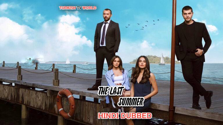 the last summer turkish drama best turkish series watch turkish series